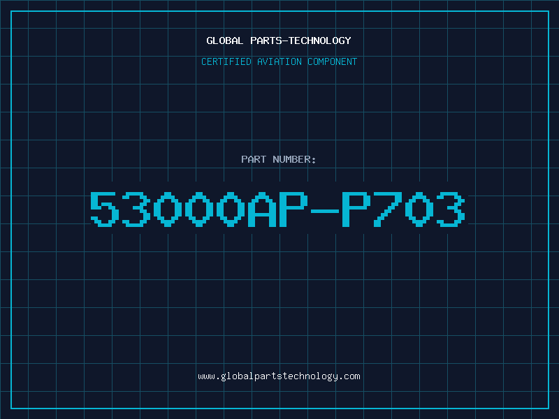 Aviation Part 53000AP-P703