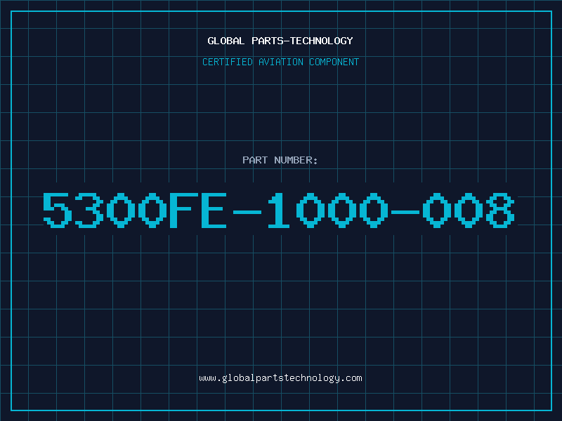 Aviation Part 5300FE-1000-008