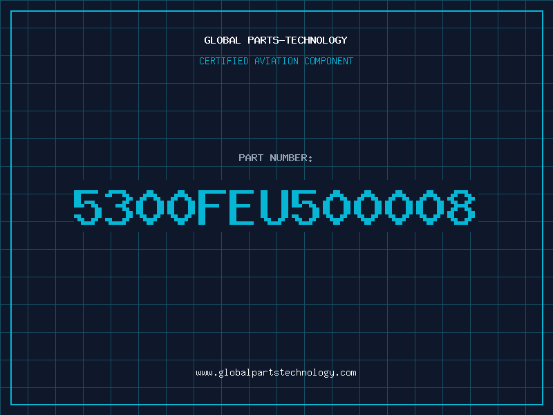 Aviation Part 5300FEU500008