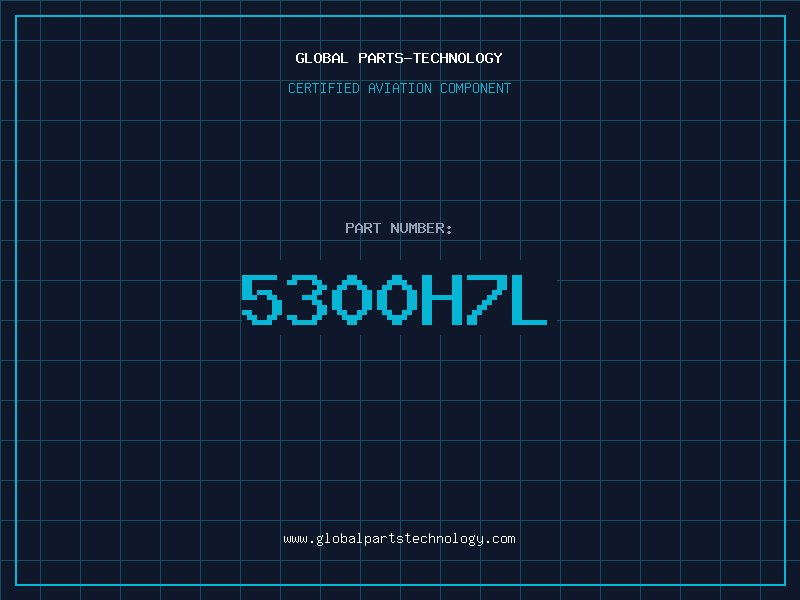 Aviation Part 5300H7L