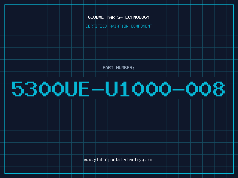 Aviation Part 5300UE-U1000-008