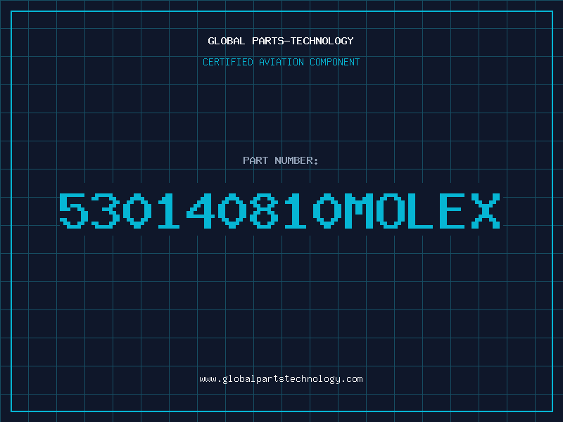 Aviation Part 530140810MOLEX