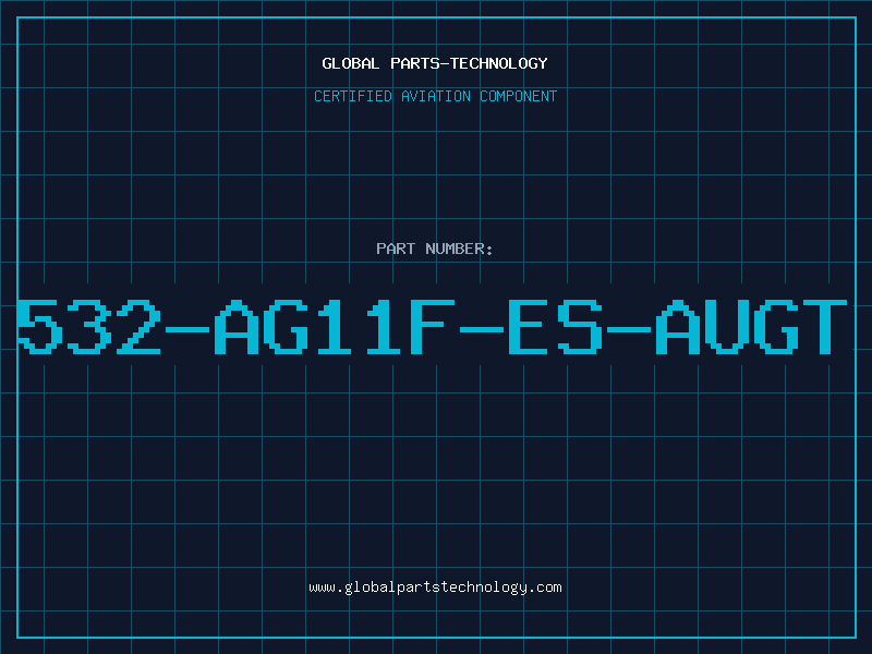 Aviation Part 532-AG11F-ES-AUGT