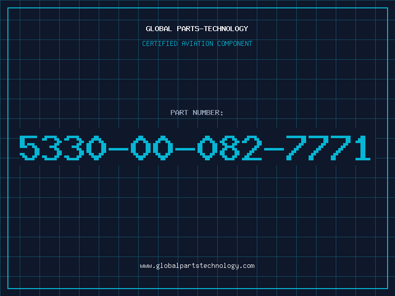 Aviation Part 5330-00-082-7771
