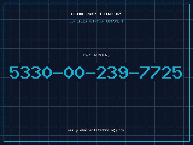 Aviation Part 5330-00-239-7725