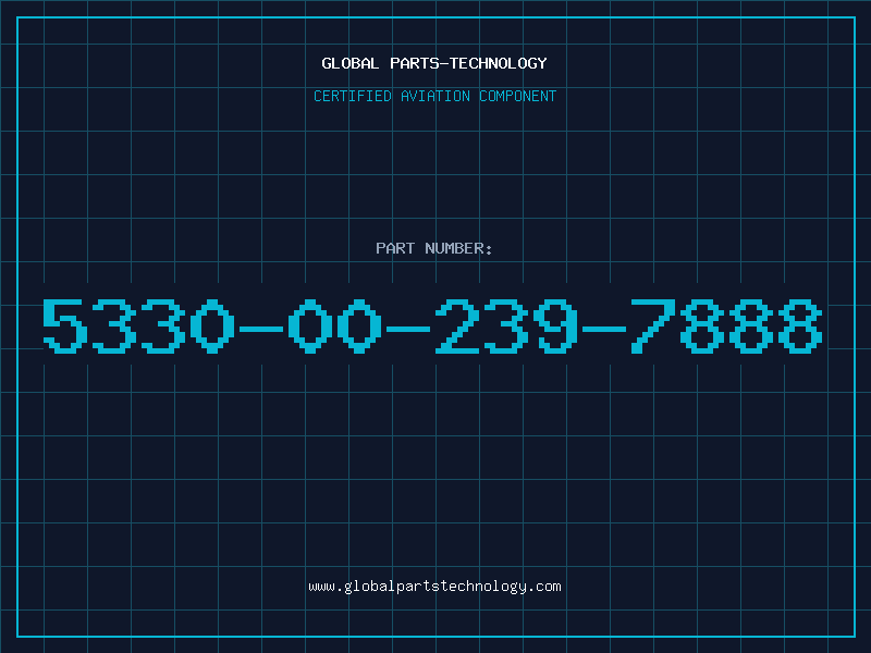 Aviation Part 5330-00-239-7888