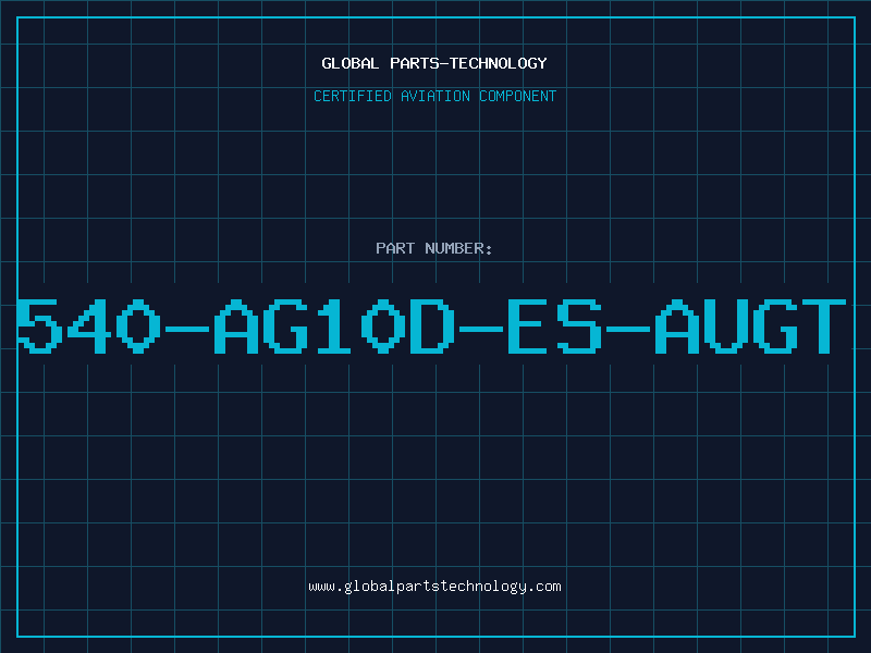 Aviation Part 540-AG10D-ES-AUGT