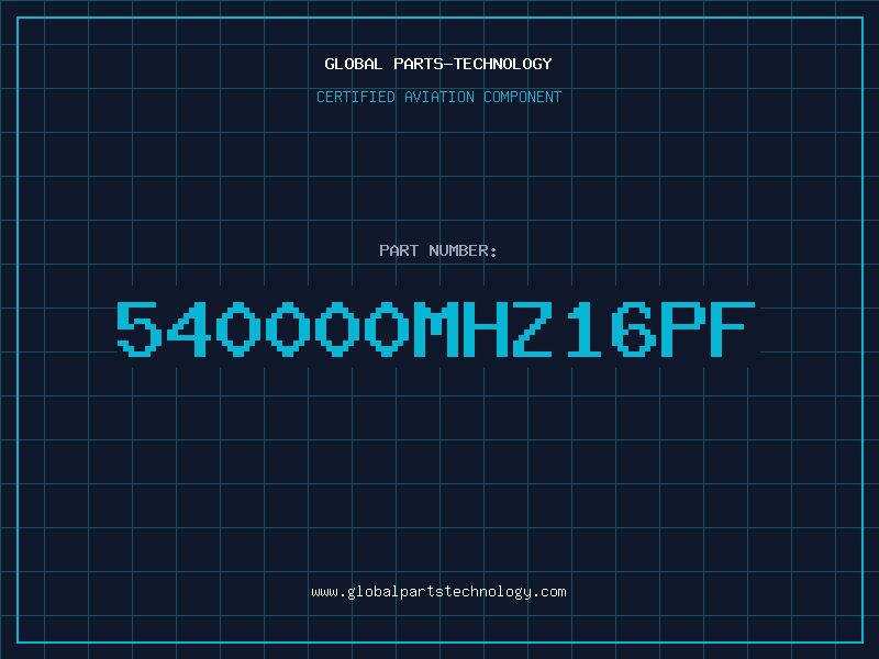 Aviation Part 540000MHZ16PF