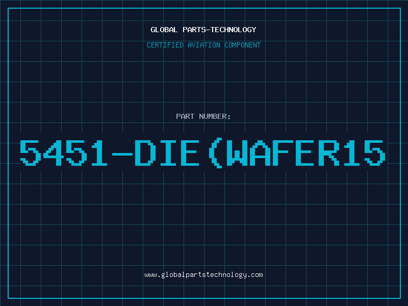 Aviation Part 5451-DIE(WAFER15
