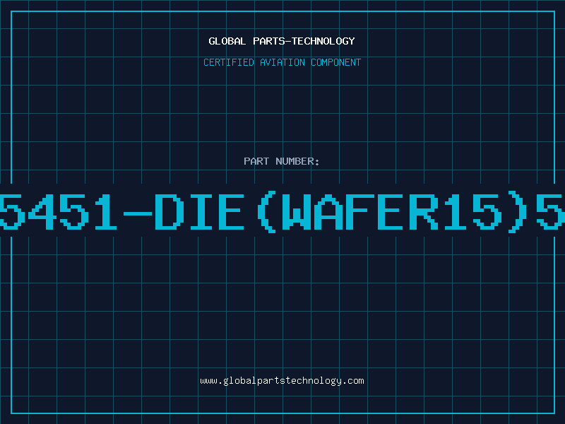 Aviation Part 5451-DIE(WAFER15)5