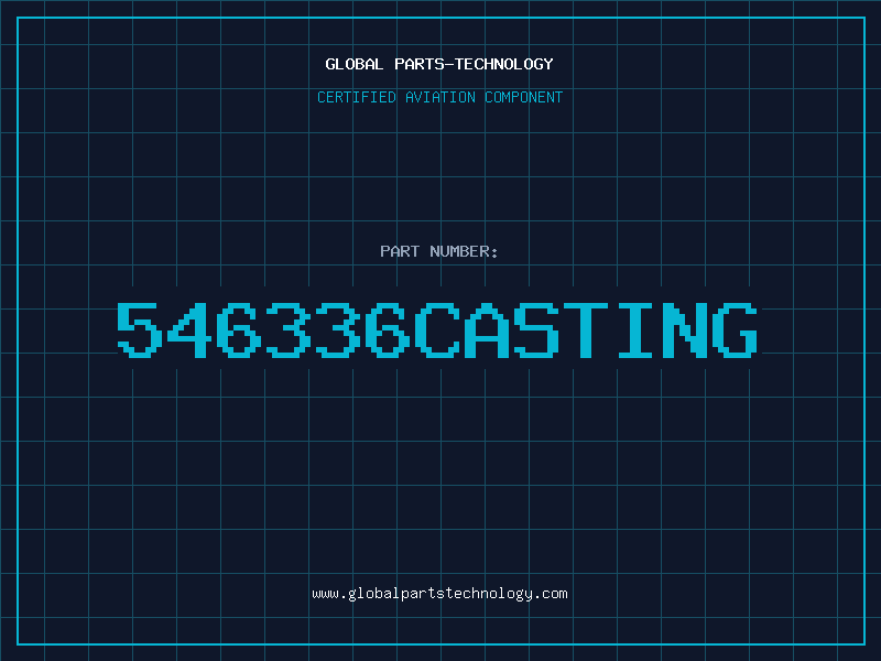Aviation Part 546336CASTING