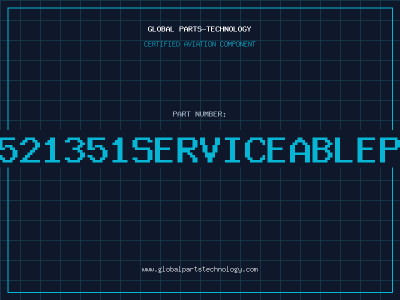 Aviation Part 547521351serviceablepart