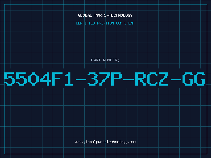 Aviation Part 5504F1-37P-RCZ-GG