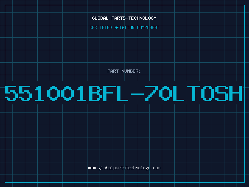 Aviation Part 551001BFL-70LTOSH