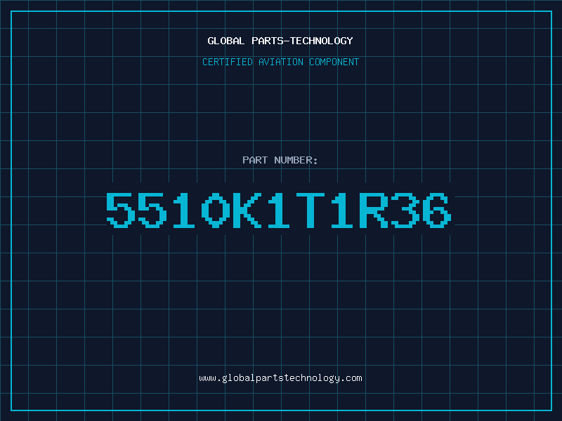 Aviation Part 5510K1T1R36