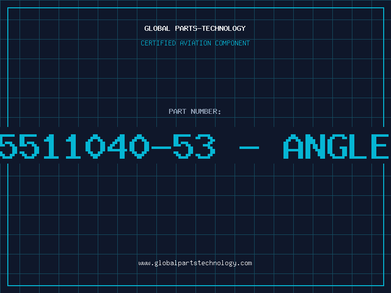 Aviation Part 5511040-53 - ANGLE