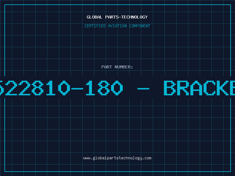 Aviation Part 5522810-180 - BRACKET