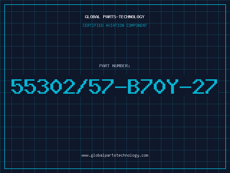 Aviation Part 55302/57-B70Y-27