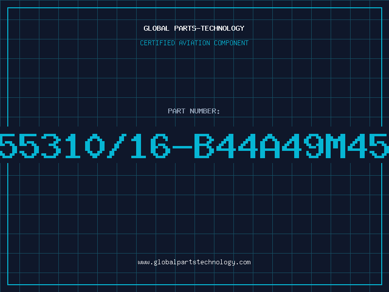 Aviation Part 55310/16-B44A49M45