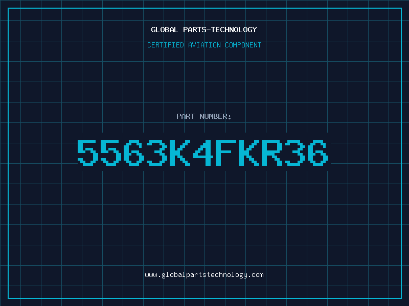 Aviation Part 5563K4FKR36