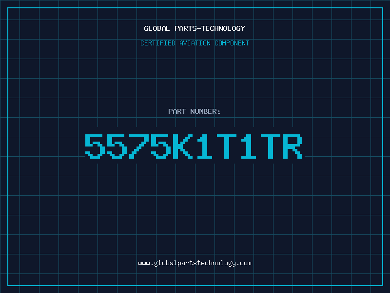 Aviation Part 5575K1T1TR