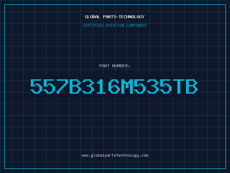 Aviation Part 557B316M535TB
