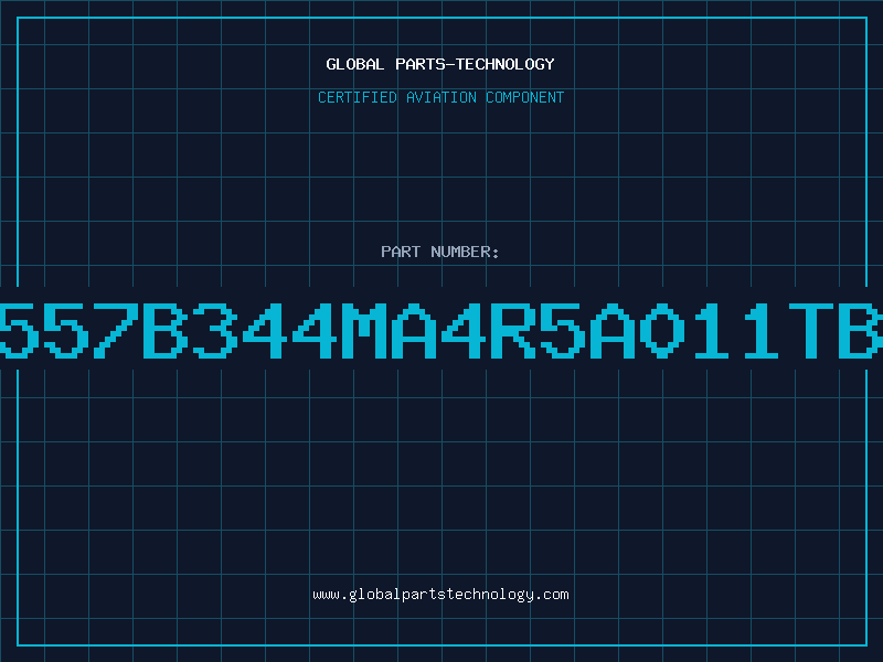 Aviation Part 557B344MA4R5A011TB