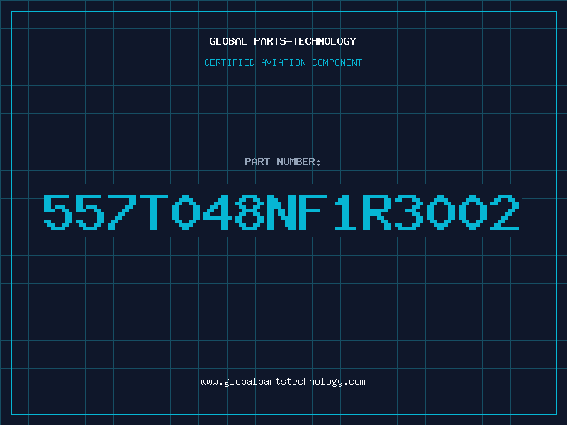 Aviation Part 557T048NF1R3002