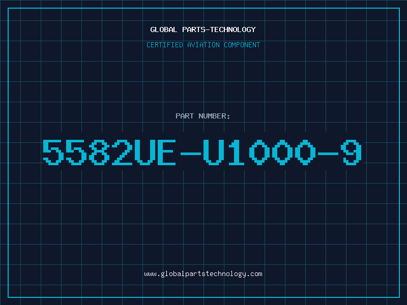 Aviation Part 5582UE-U1000-9