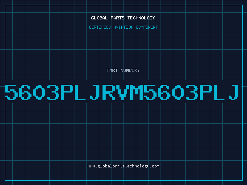 Aviation Part 5603PLJRVM5603PLJ