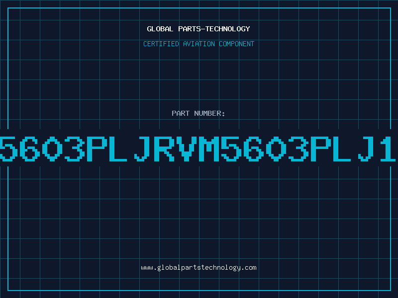Aviation Part 5603PLJRVM5603PLJ1