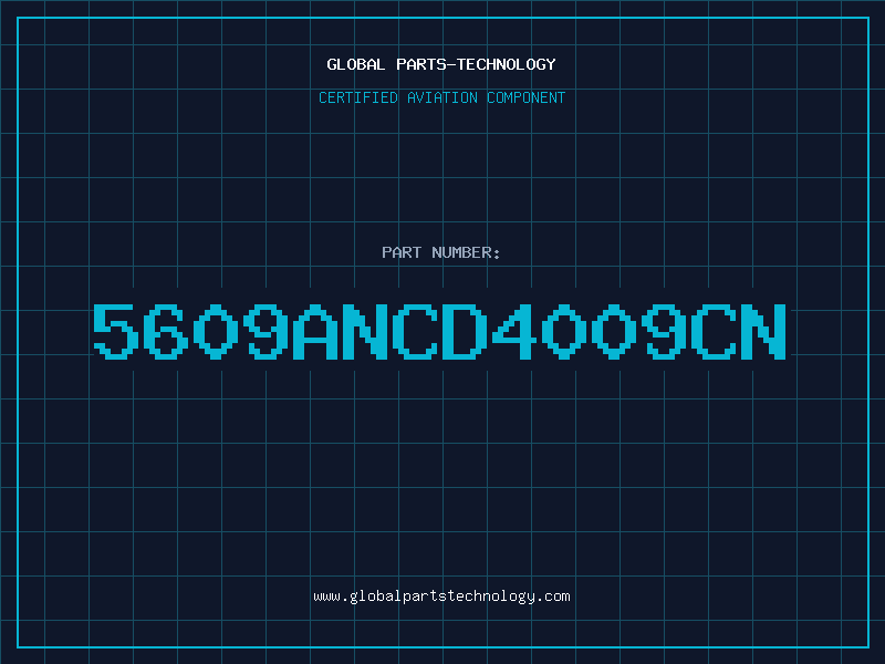 Aviation Part 5609ANCD4009CN