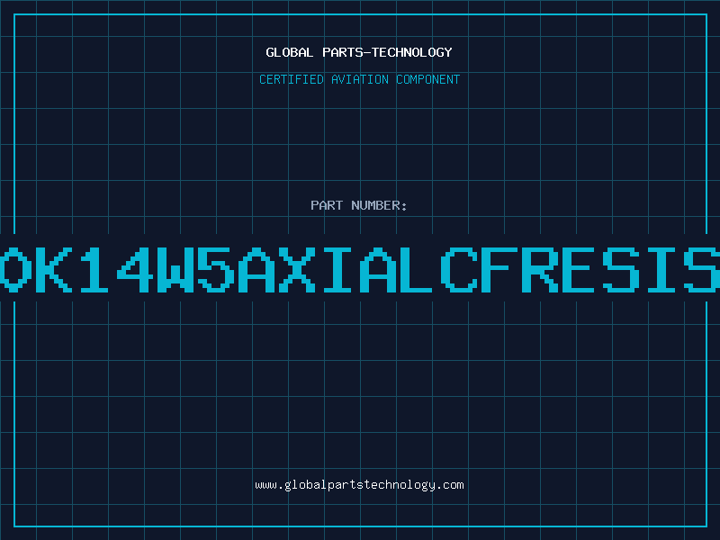Aviation Part 560K14W5AXIALCFRESISTO