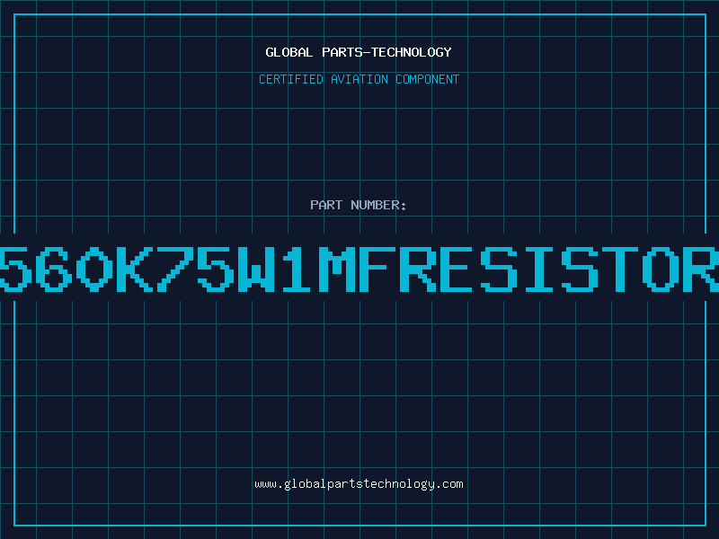 Aviation Part 560K75W1MFRESISTOR