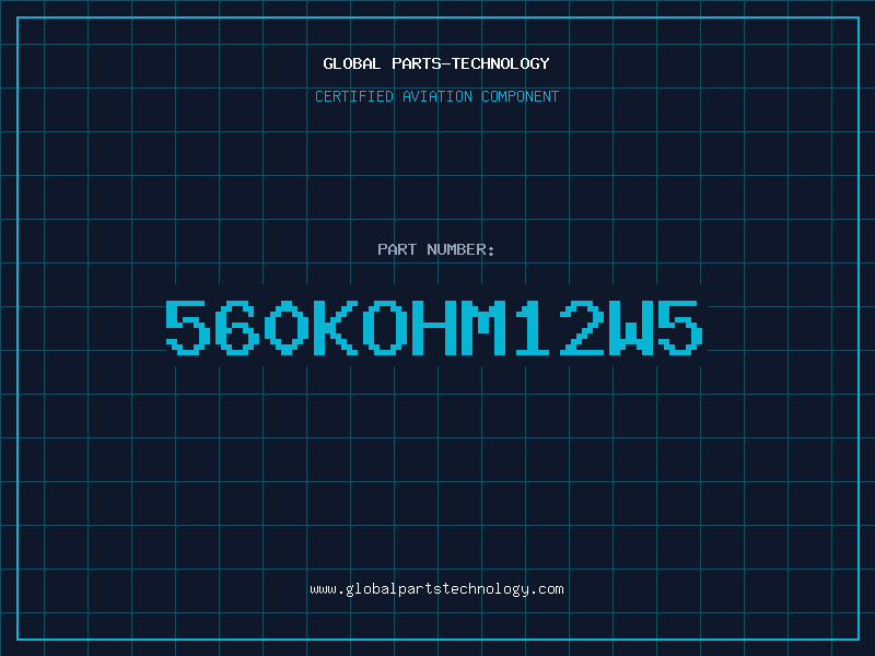 Aviation Part 560KOHM12W5