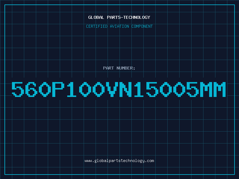 Aviation Part 560P100VN15005MM