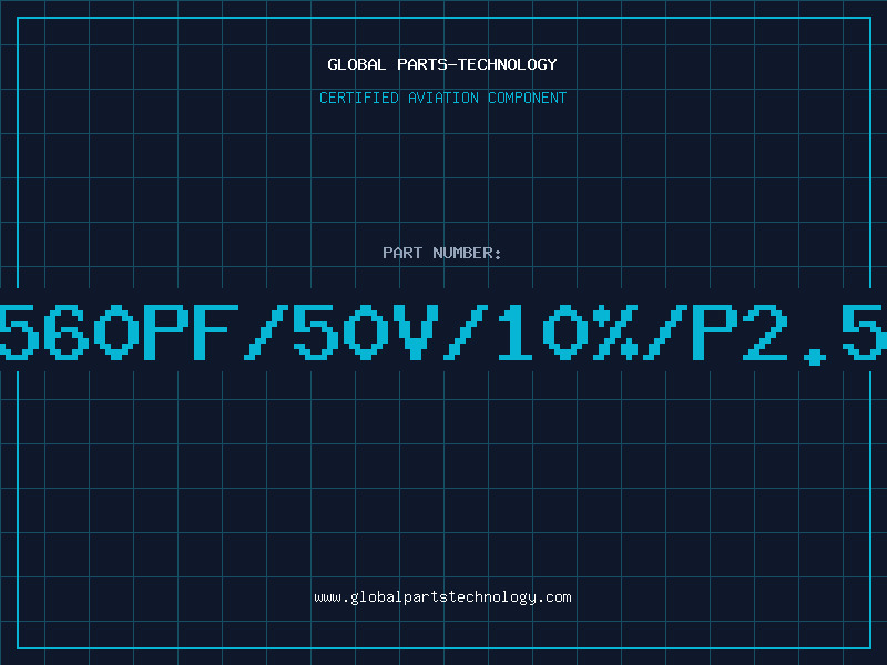 Aviation Part 560PF/50V/10%/P2.5