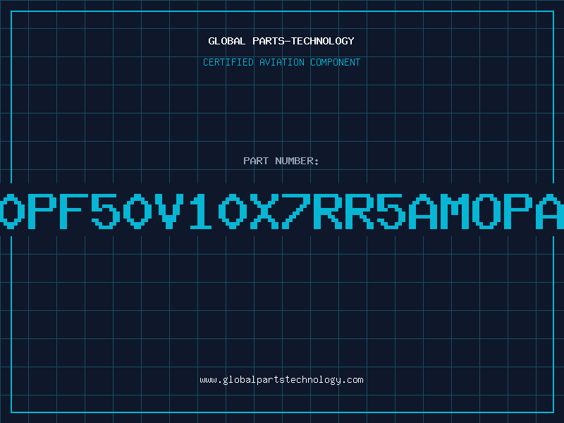 Aviation Part 560PF50V10X7RR5AMOPACK