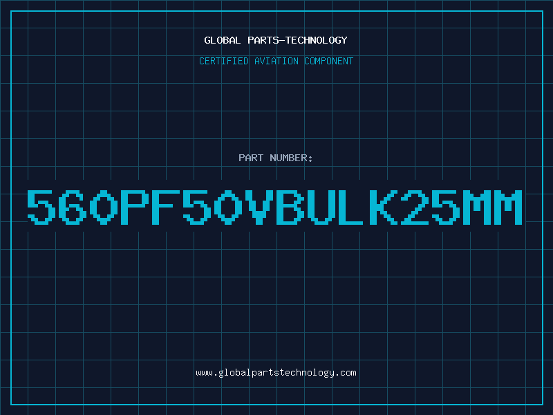 Aviation Part 560PF50VBULK25MM