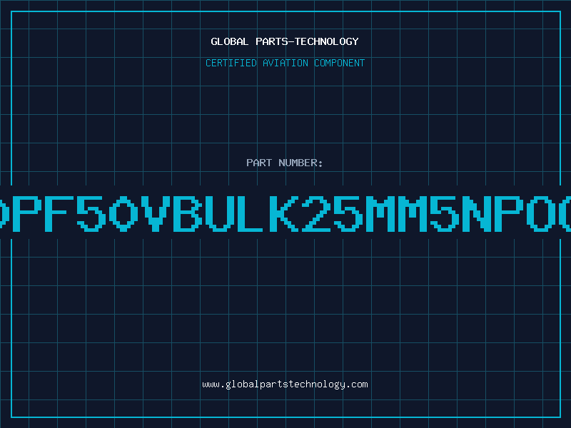 Aviation Part 560PF50VBULK25MM5NPOCER