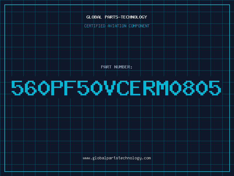 Aviation Part 560PF50VCERM0805