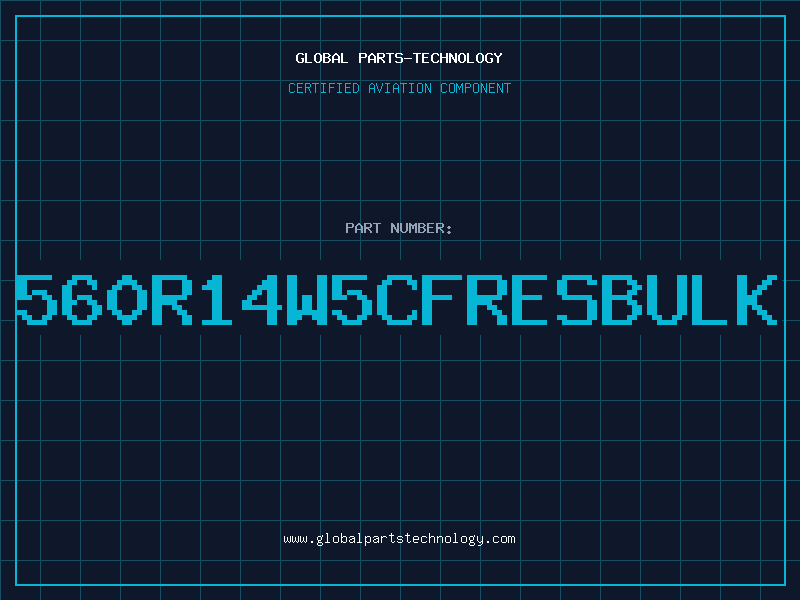 Aviation Part 560R14W5CFRESBULK