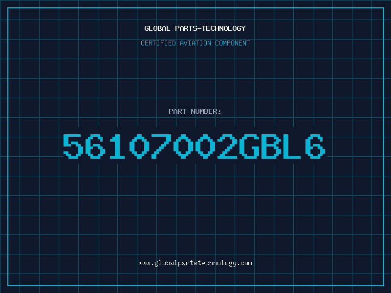 Aviation Part 56107002GBL6