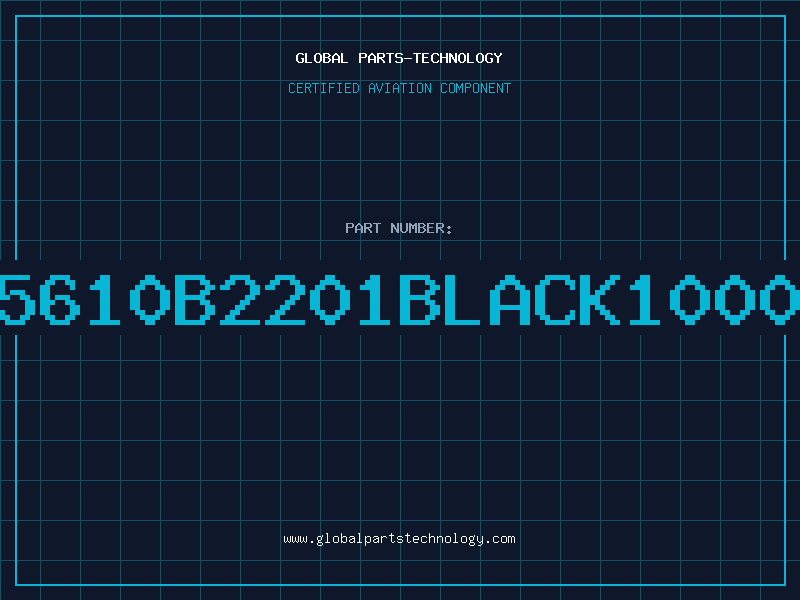 Aviation Part 5610B2201BLACK1000