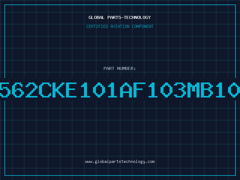 Aviation Part 562CKE101AF103MB10