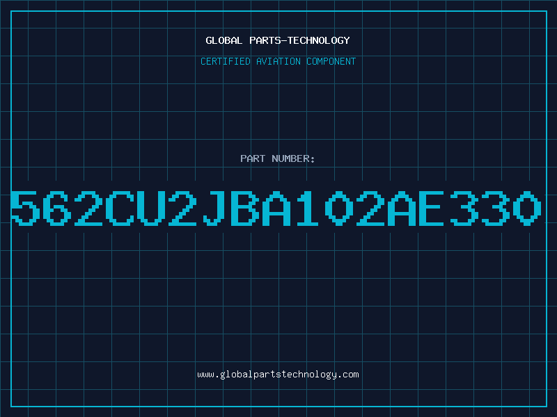 Aviation Part 562CU2JBA102AE330
