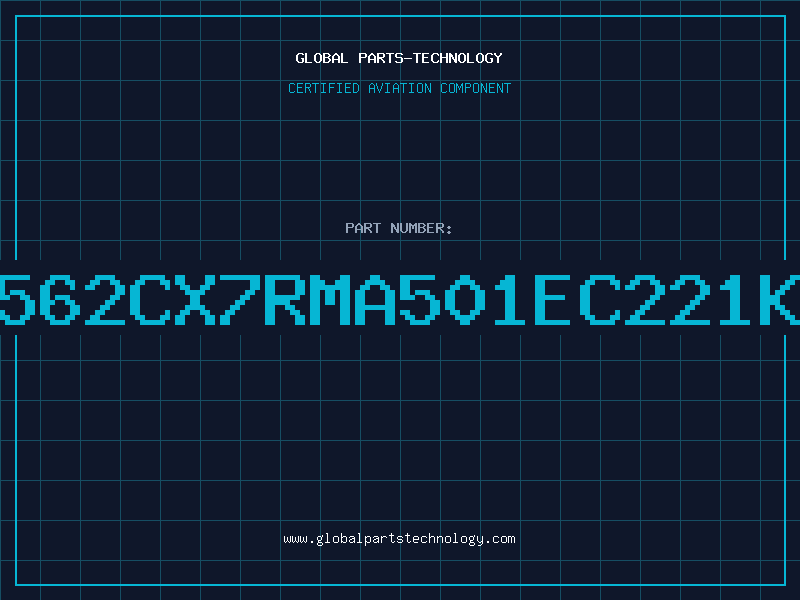 Aviation Part 562CX7RMA501EC221K