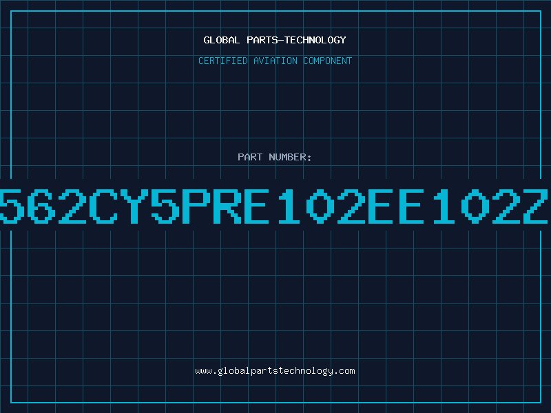 Aviation Part 562CY5PRE102EE102Z