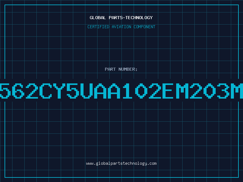Aviation Part 562CY5UAA102EM203M