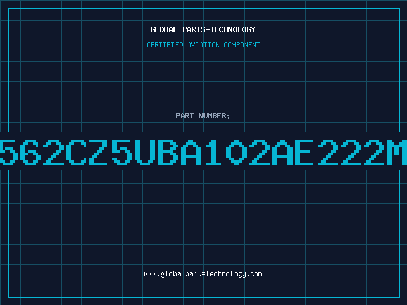 Aviation Part 562CZ5UBA102AE222M